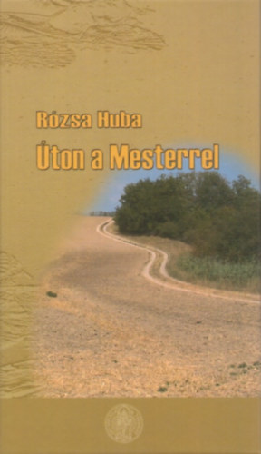 R�zsa Huba - �ton a mesterrel