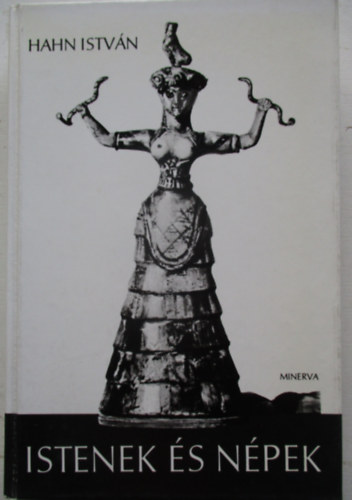 Hahn Istv�n - Istenek �s n�pek