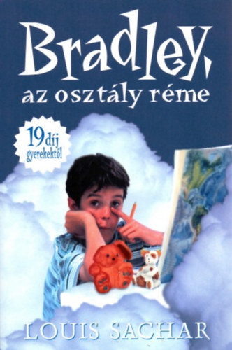 Louis Sachar - Bradley az osztály réme (19 díj gyerekektől)