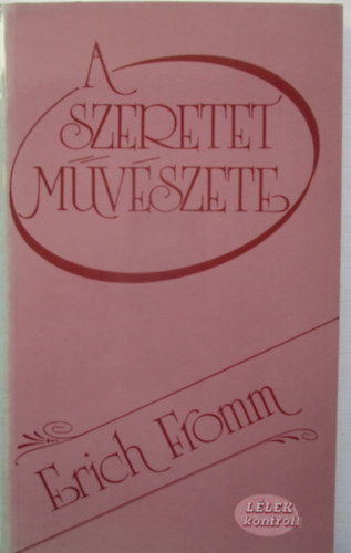 Erich Fromm - A szeretet m�v�szete