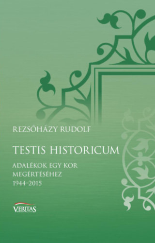 Rezshzy Rudolf - Testis historicum