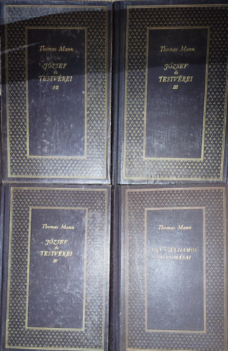 Thomas Mann - 4db Thomas Mann reg�ny - J�zsef �s testv�rei I-IV. (h�rom k�tetben); Egy sz�lh�mos vallom�sai I.