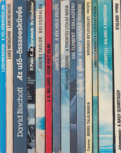 David Bischoff, F. Pohl Luigi Menghini - Jeremy Taylor, J. G. Ballard, James Hilton, Wolfgang Jeschke, Hal Clement, J. Braun C. M. Kornbluth - Italo Calvino, Adolfo Bioy Casares, Umberto S G. Braun - 16 m� 14 k�tetben: A felh�birodalom + L�ncreakci� + Az uf�-�sszeesk�v�s + Dr. Gladi�tor + Bolyg�fal�k + V�zbe f�lt vil�g + A K�k Hold v�lgye + A teremt�s utols� napja + Csillagf�ny + A nagy var�zsl� t�ved�se + L�thatatlan v�
