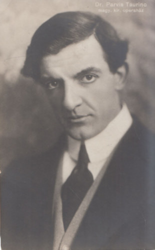 Dr. Parvis Taurino - Magyar Királyi Operaház (képeslap)