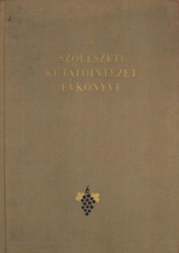 Katona J�zsef  (szerk.) - A sz�l�szeti kutat�int�zet �vk�nyve 1958-1962