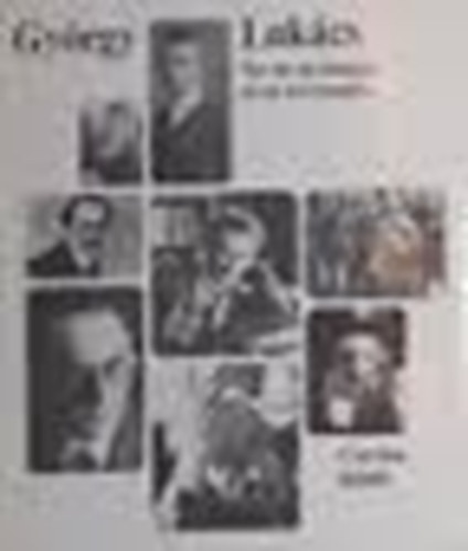György Lukács - Sa vie en images et en documents