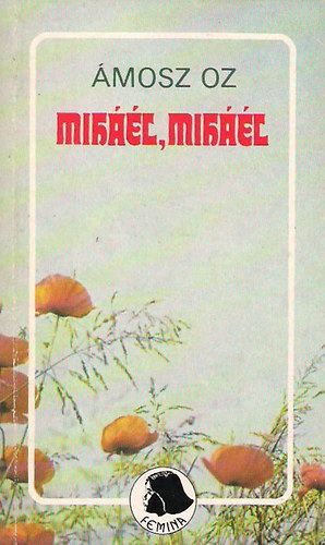 Ámosz Oz - Mikáél, Mikáél