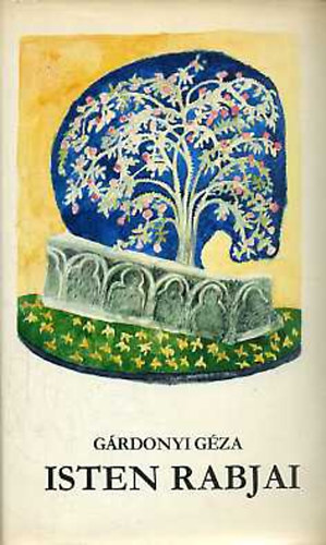 G�rdonyi G�za - Isten rabjai