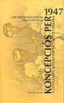 Csicsery-Rnay I.-Cserenyey G. - Koncepcis per a Fggetlen Kisgazdaprt sztzzsra 1947
