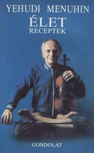 Yehudi Menuhin - let receptek