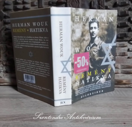 Walter B�la  Herman Wouk (szerk.), Laux J�zsef (szerk.), T�tisz Andr�s (ford.) - Rem�ny - Hatikva (The Hope) - T�tisz Andr�s ford�t�s�ban; Saj�t k�ppel!