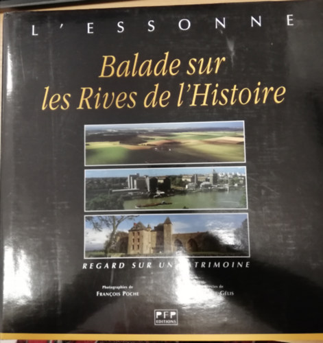 Jacques Glis - Balade sur les Rives de l'Histoire Regard sur un Patrimoine