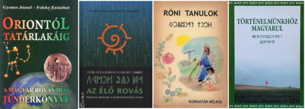 Rumi Tams Spos Lszl Dr. Hossz Gbor, Gyenes Jzsef Feleky Erzsbet Szondi Mikls - Rovsrs knyvcsomag: Oriontl Tatrlakig - A magyar rovs/rs tndrknyve + Rni tanulok + Trtnelmnkhz magyarul + Az l rovs. Nemzeti rsunk a szabvnyosts tjn (4 m)