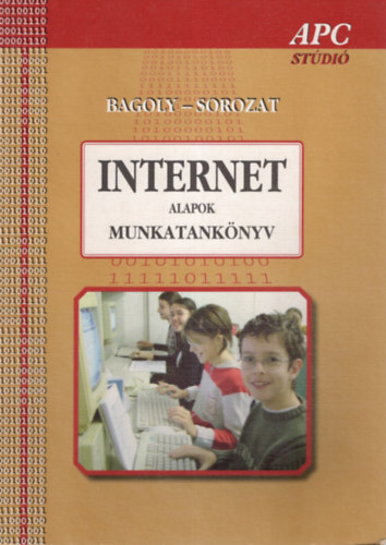 Schneider Ferenc Krsz Pter - Internet sorozat ( 5 db egytt- Bagoly-sorozat  ) 1. Internet alapok, 2. World szvegszerkesztsi alapok, 3. Windows opercis rendszer alapok, 4. Mi van a PC-ben? felhasznli alapok, 5. Adatvdelem - tmrtk s vrusvdelem