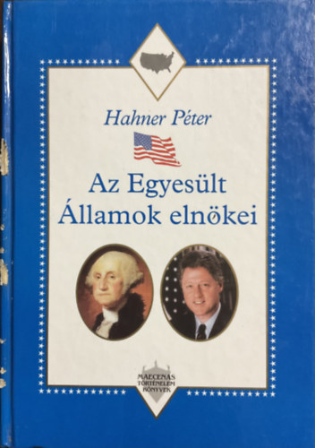 Hahner Pter - Az Egyeslt llamok elnkei