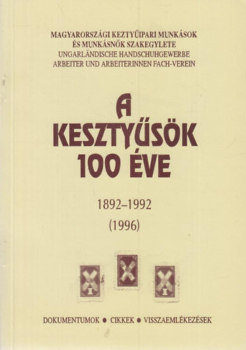 A kesztysk 100 ve 1892-1992