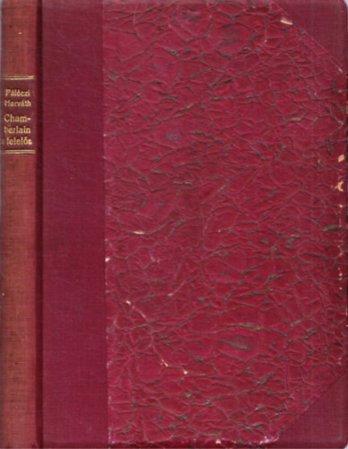 Plczi Horvth Gyrgy - Chamberlain a felels