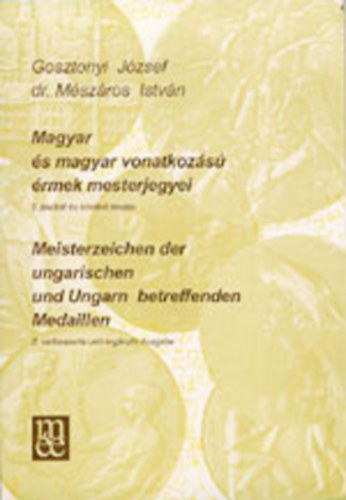 Gosztonyi J.-dr. Mszros I. - Magyar s magyar vonatkozs rmek mesterjegyei