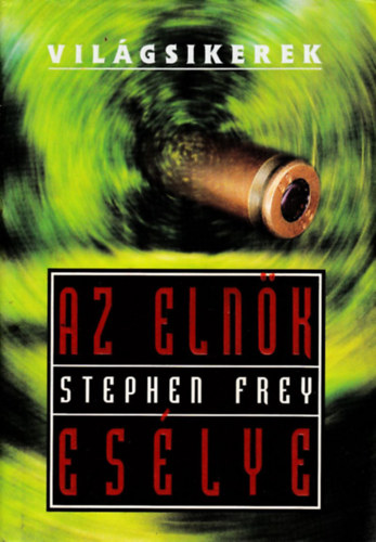 Stephen Frey - Az eln�k es�lye