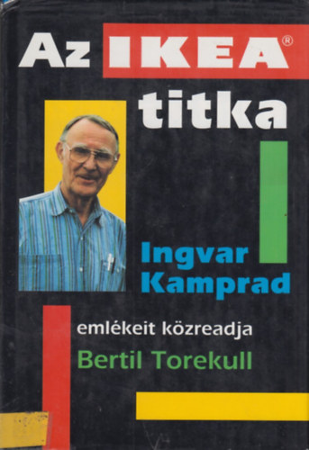 Bertil Torekull - Az IKEA titka