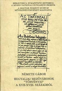 Dr. N�meth G�bor - Hegyaljai mez�v�rosok "t�rv�nyei" a XVII-XVIII. sz�zadb�l