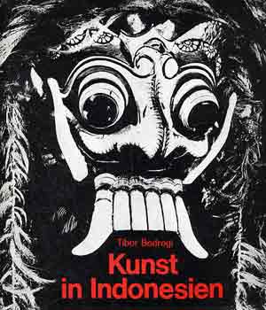 Bodrogi Tibor - Kunst in Indonesien