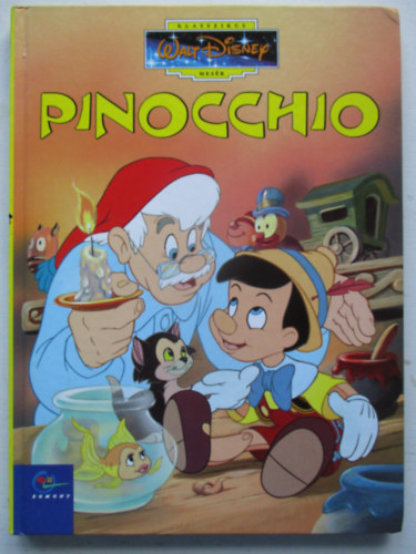 Walt Disney - Pinocchio (Klasszikus Walt Disney mesk 11.)