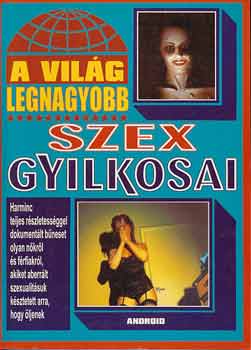 Moh�csi Enik� - A vil�g Legnagyobb Szexgyilkosai