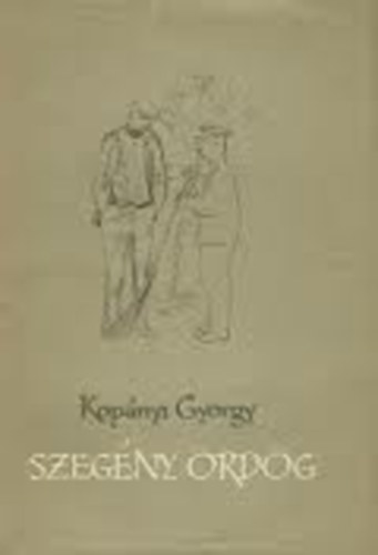Kop�nyi Gy�rgy - Szeg�ny �rd�g