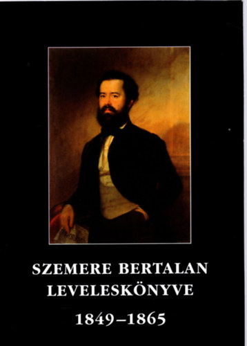 Albert Gbor  (szerk.) - Szemere Bertalan levelesknyve 1849-1865