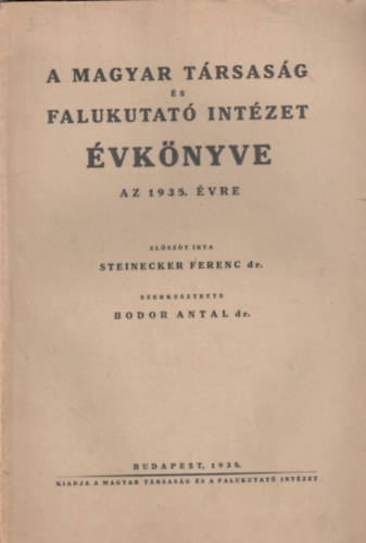 Bodor Antal szerk. - A Magyar Társaság és Falukutató Intézet évkönyve az 1935. évre