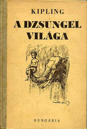 Kipling - A dzsungel vilga