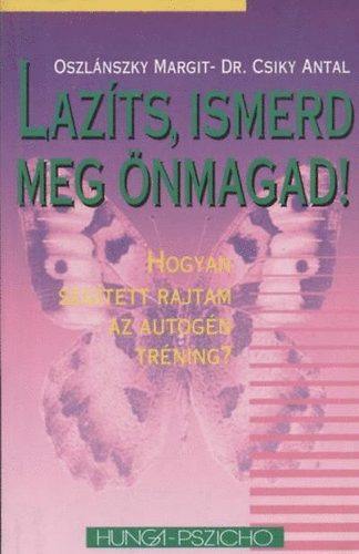 Oszl�nszky M.-Dr. Csiky A. - Laz�ts, ismerd meg �nmagad!