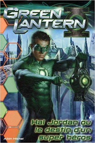 Steve E. Gordon Jake Black - Green Lantern: Hal Jordan ou le destin d'un super hros