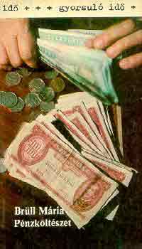 Brüll Mária - Pénzköltészet (Gyorsuló idő)