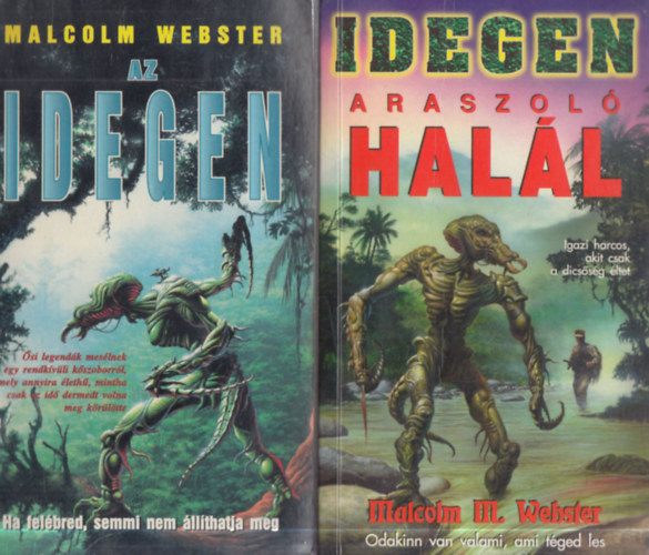 Malcolm M. Webster - 2 db. sci-fi: Az idegen + Araszol� hal�l