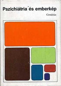 Peth� Bertalan  (v�logatta) - Pszichi�tria �s emberk�p