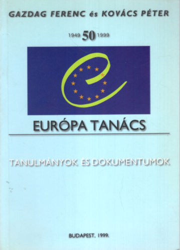 Kovcs Pter Gazdag Ferenc - Az Eurpa Tancs 1949-1999