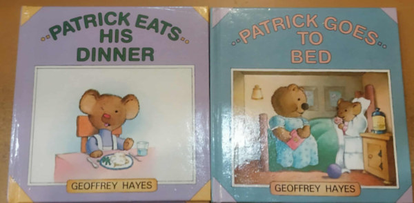 Geoffrey Hayes - 2 db Geoffrey Hayes: Patrick Eats His Dinner + Patrick Goes to Bed