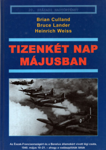 H. Weiss, B. Lander B. Culland - Tizenk�t nap m�jusban