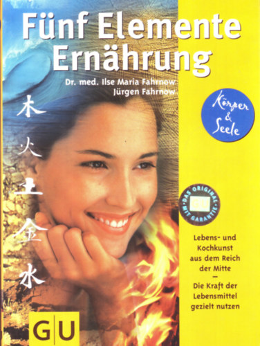 Dr.med. Ilse Maria Fahrnow - Jürgen Fahrnow - Fünf Elemente Ernährung