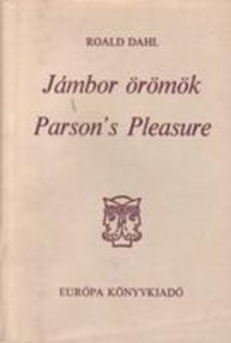 Roald Dahl - Parson's Pleasure - Jmbor rmk (ktnyelv)