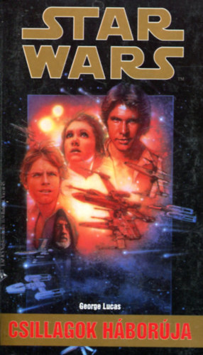 George Lucas - Star Wars: Csillagok h�bor�ja