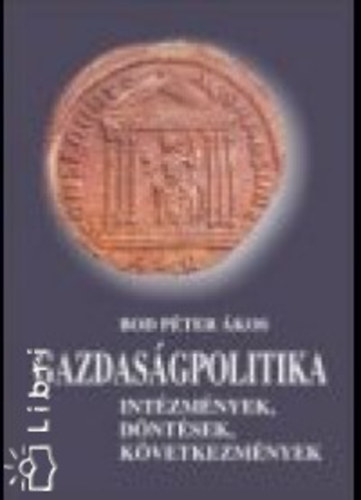 Bod Pter kos - Gazdasgpolitika