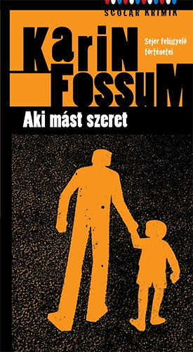 Karin Fossum - Aki m�st szeret