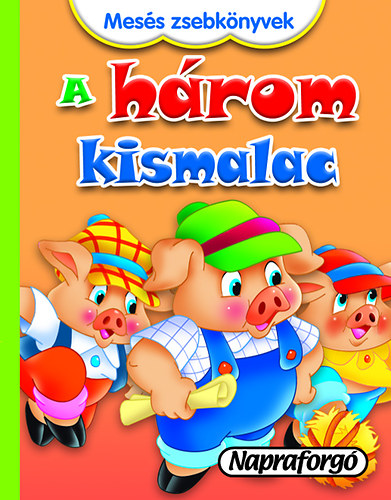 A három kismalac - Mesés zsebkönyvek