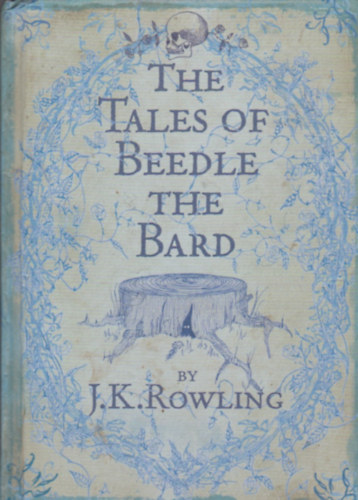 J. K. Rowling - The Tales of Beedle the Bard