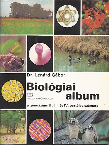 Tth; Fazekas; Lnrd dn - Biolgiai album (a gimnzium II., III. s IV. osztlya szmra)