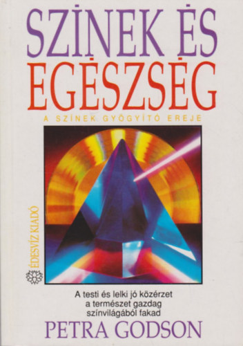 Petra Godson - Sz�nek �s eg�szs�g-A sz�nek gy�gy�t� ereje (Farkas T�nde ford�t�sa)