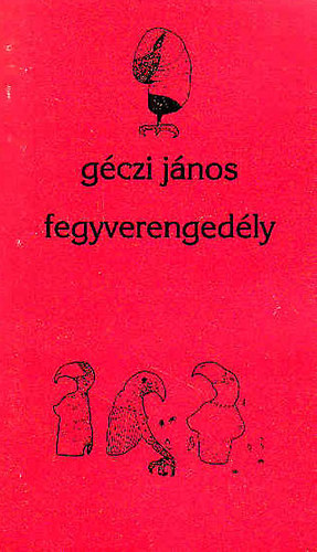G�czi J�nos - Fegyverenged�ly
